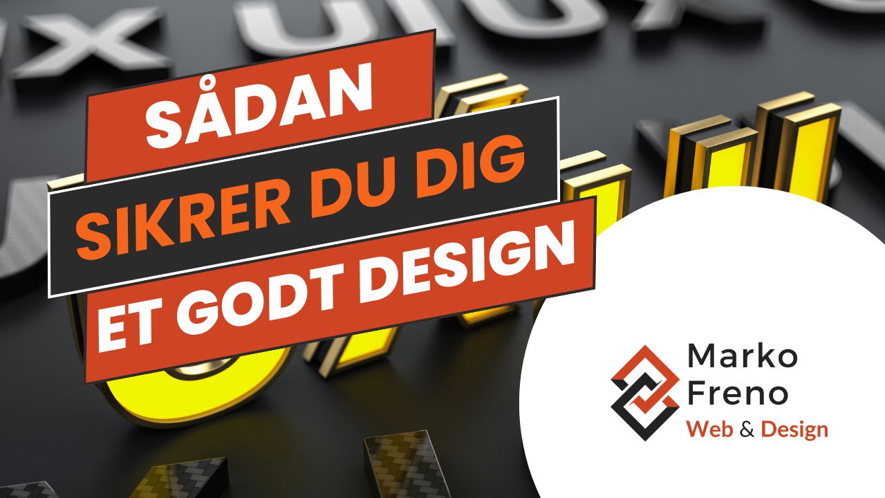 Sådan sikrer du dig et godt design