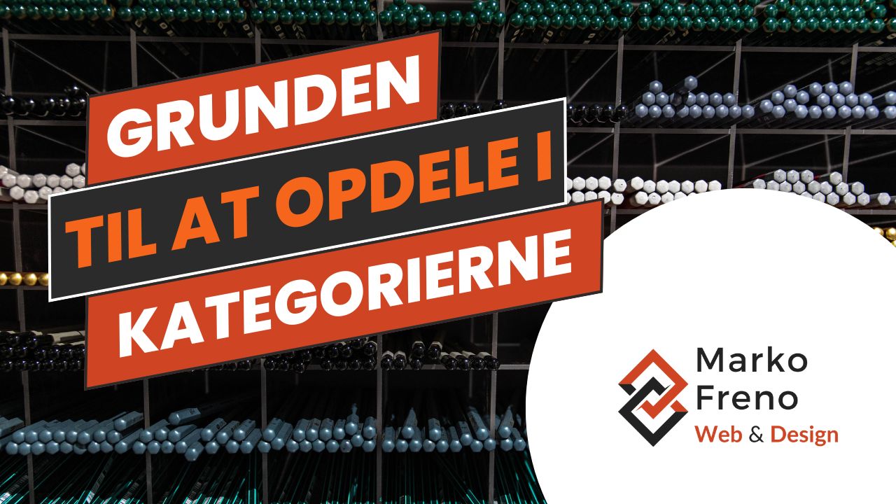 Grunden til at opdele i kategorierne